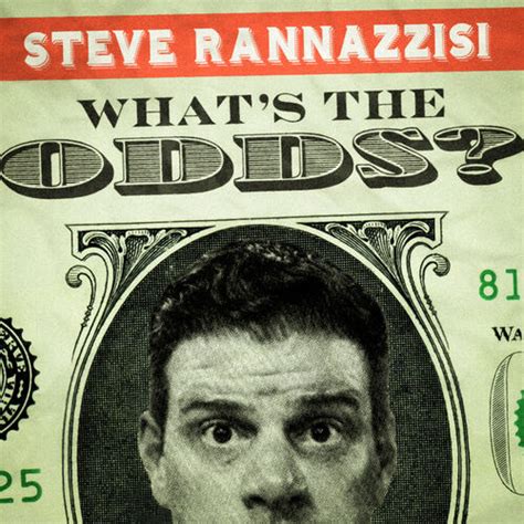 whats the odds with steve rannazzisi|He Wasn't Offsides .